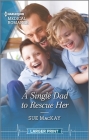 A Single Dad to Rescue Her By Sue MacKay Cover Image