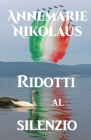Ridotti al silenzio By Annemarie Nikolaus, Ilaria Igieni (Translator) Cover Image