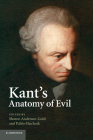 Kant's Anatomy of Evil By Sharon Anderson-Gold (Editor), Pablo Muchnik (Editor) Cover Image