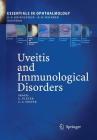 Uveitis and Immunological Disorders (Essentials in Ophthalmology) By Uwe Pleyer (Editor), C. Stephen Foster (Editor) Cover Image
