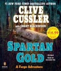 Spartan Gold (A Sam and Remi Fargo Adventure #1) By Clive Cussler, Grant Blackwood, Richard Poe (Read by) Cover Image