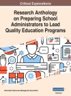 Research Anthology on Preparing School Administrators to Lead Quality Education Programs, VOL 1 By Information Reso Management Association (Editor) Cover Image