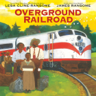 Overground Railroad By Lesa Cline-Ransome, James E. Ransome (Illustrator) Cover Image