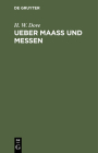 Ueber Maass Und Messen By H. W. Dove Cover Image