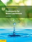 Frameworks for Water Law Reform (International Hydrology) By Sarah Hendry Cover Image