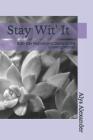 Stay Wit' It: A 30-Day Motivational Detox for the Growing Woman By Alys Charmayne Alexander Cover Image