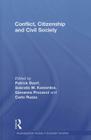 Conflict, Citizenship and Civil Society (Studies in European Sociology) By Partick Baert (Editor), Sokratis Koniordos (Editor), Giovanna Procacci (Editor) Cover Image