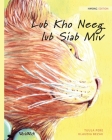 Lub Kho Neeg lub Siab Miv: Hmong Edition of The Healer Cat Cover Image