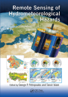 Remote Sensing of Hydrometeorological Hazards By George P. Petropoulos (Editor), Tanvir Islam (Editor) Cover Image