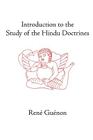 Introduction to the Study of the Hindu Doctrines (Collected Works of Rene Guenon) Cover Image