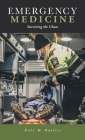 Emergency Medicine: Surviving the Chaos By Dale M. Bayliss, Darlene Atkinson (Editor) Cover Image