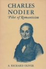 Charles Nodier, Pilot of Romanticism By A. Oliver Cover Image
