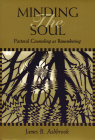 Minding the Soul (Theology and the Sciences) By James B. Ashbrook Cover Image
