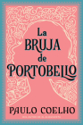 Witch of Portobello, The \ La Bruja de Portobello (Spanish edition): Novela By Paulo Coelho Cover Image