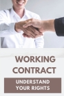 Working Contract: Understand Your Rights: Deal With Job Contract Cover Image