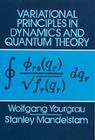 Variational Principles in Dynamics and Quantum Theory (Dover Books on Physics) Cover Image