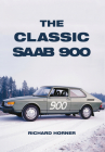 The Classic Saab 900 By Richard Horner Cover Image