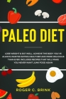 Paleo Diet: Lose Weight & Eat Well: Achieve The Body You've Always Wanted Eating Healthier and More Delicious Than Ever. Includes Cover Image