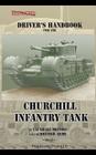 Driver's Handbook for the Churchill Infantry Tank By British Army, Vauxhall Motors Cover Image