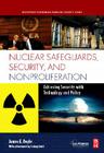 Nuclear Safeguards, Security and Nonproliferation: Achieving Security with Technology and Policy (Butterworth-Heinemann Homeland Security) By James Doyle Cover Image