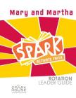 Spark Rotation Leader Guide Mary and Martha Cover Image