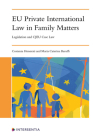 EU Private International Law in Family Matters: Legislation and CJEU Case Law By Costanza Honorati, Maria Caterina Baruffi Cover Image