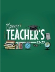Teacher Lesson Planner 2022-2023: Large Weekly and Monthly Teacher Organizer Calendar Lesson Plan Grade and Record Books for Teachers August By Fiona Ortega Cover Image