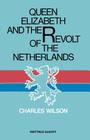 Queen Elizabeth and the Revolt of the Netherlands Cover Image