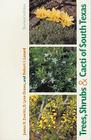 Trees, Shrubs & Cacti of South Texas Cover Image