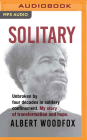 Solitary: Unbroken by Four Decades in Solitary Confinement. My Story of Transformation and Hope. Cover Image