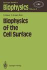 Biophysics of the Cell Surface By Roland Glaser (Editor), David Gingell (Editor) Cover Image
