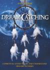 Dreamcatching By Kaya Walker Cover Image
