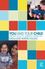 You and Your Child: Making Sense of Learning Disabilities (Karnac Developmental Psychology) By Sheila Hollins, Martin Hollins Cover Image