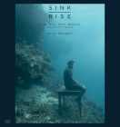 Nick Brandt: Sink / Rise, the Day May Break: Chapter Three Cover Image