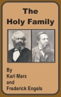 The Holy Family By Karl Marx, Friedrich Engels, Frederick Engels Cover Image