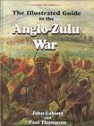 The Illustrated Guide to the Anglo-Zulu War By John Laband Cover Image