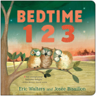 Bedtime 123 By Eric Walters, Josée Bisaillon (Illustrator) Cover Image