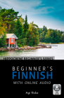 Beginner's Finnish with Online Audio By Agi Risko Cover Image