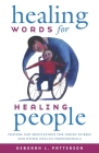 Healing Words for Healing People: Prayers and Meditations for Parish Nurses and Other Health Professionals By Deborah L. Patterson Cover Image