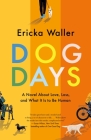 Dog Days By Ericka Waller Cover Image