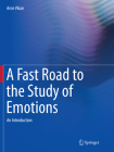 A Fast Road to the Study of Emotions: An Introduction By Arne Vikan Cover Image