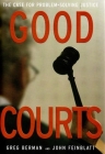 Good Courts: The Case for Problem-Solving Justice Cover Image