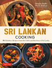 Sri Lankan Cooking: 64 Fabulous Recipes from the Chefs and Kitchens of Sri Lanka Cover Image
