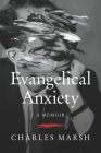 Evangelical Anxiety: A Memoir Cover Image