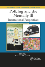 Policing and the Mentally Ill: International Perspectives (Advances in Police Theory and Practice) Cover Image