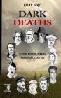 Dark Deaths: A look at the death of celebrities By Félix J. Fojo Cover Image