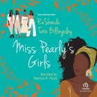 Miss Pearly's Girls By Reshonda Tate Billingsley, Patricia R. Floyd (Read by) Cover Image