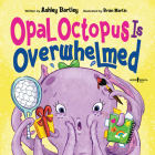 Opal Octopus Is Overwhelmed: Volume 2 Cover Image