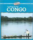 Looking at the Congo (Looking at Countries) By Kathleen Pohl Cover Image