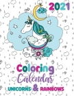 2021 Coloring Calendar Unicorns & Rainbows By Gumdrop Press Cover Image